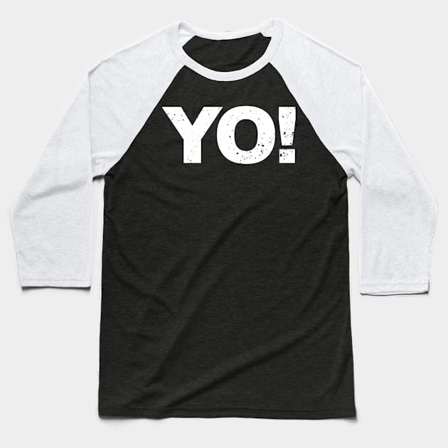 YO! Baseball T-Shirt by CKline